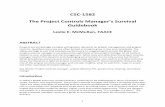 CSC 1582 The Project Controls Manager’s Survival CSC-1582_The... · PDF file1 CSC‐1582 The Project Controls Manager’s Survival Guidebook Leslie E. McMullan, FAACE ABSTRACT Projects