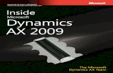 Inside Microsoft Dynamics AX 2009 eBook - · PDF fileThe Microsoft Dynamics AX Team Microsoft Dynamics ® AX 2009 Inside Foreword by Hans J. Skovgaard Product Unit Manager, Microsoft