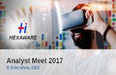 Analyst Meet 2017 - Hexaware · PDF fileAnalyst Meet 2017 R Srikrishna, CEO. ... Cignex and spent 14 years at HCL Technologies Prasan Prabhakaran Senior Vice President & Global Head