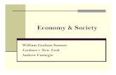 William Graham Sumner Lochner v New York Andrew  · PDF fileEconomy & Society William Graham Sumner Lochner v New York Andrew Carnegie