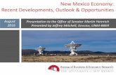 New Mexico Economy: Recent Developments, Outlook ... · PDF fileNew Mexico Economy: Recent Developments, Outlook & Opportunities Presentation to the Office of Senator Martin Heinrich