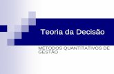 Teoria da Decisão - Daronchodaroncho.com/mqg/Aula2-TeoriadaDecisao.pdf · Teoria da Decisão ... pagamento, lançamento contábil e operação de processamentos de dados em geral.