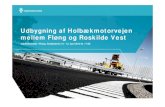 Udbygning af Holbækmotorvejen mellem Fløng og Roskilde  · PDF file2009 2010 2011 2012 2013 2009 2010 2011 2012 2013. Roskilde Festival. Succeskritierier Økonomi Tid