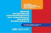 WHO technical consultation on newborn health · PDF fileWHO technical consultation on newborn health indicators EVERY NEWBORN ACTION PLAN METRICS Ferney Voltaire, France 3–5 December