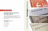 HEALTHCARE - ada signs, interior signs, architectural ... · PDF fileINTERIOR ARCHITECTURAL SIGNAGE SYSTEMS ... standards. The Graphic Blast process ... HARNEY HOSPITAL PERFORMANCE