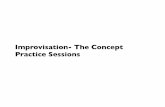 Improvisation- The Concept Practice · PDF fileIMPROVISATION & LICKS ... Scales can be any stepwise pattern of notes, ... & LICKS IMPROVISATION - THE CONCEPT PRACTICE SESSIONS Self