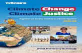 Climate Change, Climate Justice - Trócaire · PDF fileClimate Change Climate Justice Together we are the solution to climate injustice Join us. 2 Contents How to use this resource