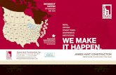 WE MAKE IT HAPPEN WHEREVER WE GO! - James WE MAKE . IT HAPPEN. JAMES HUNT CONSTRUCTION. Nationwide Construction Services. James Hunt Construction, Inc. 1865 Summit Rd, Cincinnati,