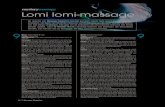 mysterymassage Lomi lomi-massage · PDF file32 I Massage Magazine Lomi lomi-massage De redactie van Massage Magazine bezoekt anoniem steeds twee verschillende massage-praktijken. Op