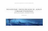 MARINE INSURANCE AND CHARTERING - GUnet · PDF file5 ABSTRACT : MARINE INSURANCE AND CHARTERING The first part of my dissertation looks at the “chartering” of a ship. In simplest