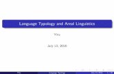 Language Typology and Areal Linguistics - uni · PDF filelinguistic universals ... Yiru Language Typology July 13, 2016 4 / 26. ... Use a Dense Language Family Yiru Language Typology