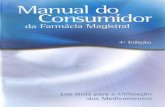 Manual do Consumidor da Farmácia Magistral - Jundiaí-SPfarmaciaartmed.com.br/site/manual_farmagistral.pdf · Práticas de Manipulação determinadas pela Anvisa, ou seja, a quali-