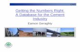 Getting the Numbers Right. A Database for the Cement · PDF fileGetting the Numbers Right. A Database for the Cement ... and taken into database by PWC • Both company and plant ...