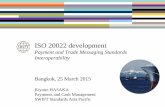 ISO 20022 development - ETDA · PDF fileMore than 320 ISO 20022 messages More than 20 submitting organisations, besides SWIFT More than 320 messages, covering payments, securities