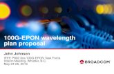 100G-EPON wavelength plan proposal - IEEE-SAgrouper.ieee.org/groups/802/3/ca/public/meeting_archive/2016/05/... · 1 | 05/21/2016 | Johnson_3ca_1a_0516.pdf 100G-EPON wavelength plan