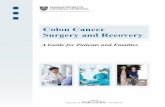 Colon Cancer Surgery and Recovery Colon Cancer... · Colon Cancer Surgery and Recovery. This Booklet You are receiving this booklet because you will be having surgery shortly. ...