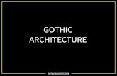 ARCHITECTURE GOTHIC -   ARCHITECTURE Gothic Art  Architecture BYZANTINE ROMANESQUE GOTHIC ART Mosaics, icons Reliefs, stylized sculpture Stained glass, more