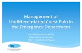 Management of Undifferentiated Chest Pain in the …ijncollege.edu.my/PDF/CES Chest Pain Dr Farina.pdf · Management of Undifferentiated Chest Pain in the Emergency Department DR