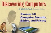 Chapter 10 Computer Security, Ethics, and Privacy - MCCClyncha/documents/lecture-Ch10-Security.pdf · Chapter 10 Computer Security, Ethics, ... 3. It experiences ... What are computer