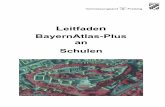 Leitfaden BayernAtlas-Plus an Schulen · PDF fileVermessungsamt Freising Leitfaden für den BayernAtlas-Plus an Schulen Beispiele für die einzelnen Jahrgangsstufen und Unterrichtsfächer