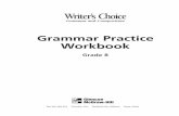 Grammar Practice Workbook - PC\|MACimages.pcmac.org/SiSFiles/Schools/AL/ElmoreCounty... · 2 Writer ’s Choice: Grammar Practice Workbook,Grade 8, Unit 8 A. Identifying Subjects