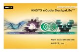 UGM nCode 2011 - Ansys · PDF fileANSYS nCode DesignLife Standard Base package including Stress-Life, Strain-Life and Dang Van analyzers ANSYS nCode DesignLife Modules/add-ons