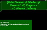 Essential oil, Fragrance & Flavour Industry -  · PDF fileEssential oil, Fragrance & Flavour Industry . ... India Mexico Guatemala ... •Toothpaste •Soft Drink •Biscuit