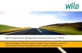 SAP Transportation Management Implementierung @ · PDF fileSAP Transportation Management Implementierung @ WILO Dirk Winkelhage, VP Group Logistics & Supply Chain Governance, WILO