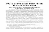FU SCHTICKS FOR THE HERO SYSTEM - DEvermoresurbrook.devermore.net/herosource/ninja_hero/fu_schticks/fu_sch... · FU SCHTICKS FOR THE HERO SYSTEM ... and bizarre near-future cyborgs