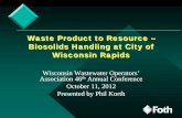 Waste Product to Resource – Biosolids Biosolids Handling ... · PDF fileWaste Product to Resource – – Biosolids Biosolids Handling at City ... Sludge Handling Anaerobic Sludge