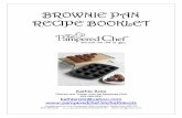 BROWNIE PAN RECIPE BOOKLET - Kathie Rotz's Blog · PDF fileCompliments of Your Pampered Chef Consultant, Kathie Rotz #291316 563.580.0231   kathierotz@yahoo.com Brownie Varieties!