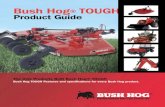 Bush Hog TOUGH - M.J. NAQUIN, Inc. Sugar Cane · PDF fileBush Hog® TOUGH Product Guide The Only Products Built Bush Hog® TOUGH Bush Hog TOUGH Features and specifications for every