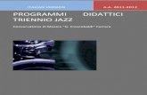 PROGRAMMI DIDATTICI TRIENNIO JAZZ 2011 · PDF fileLennie Niehaus, “jazz conception for saxophone” vol.1-2 ... “The technique of saxophone” vol. 1, Berklee press ... (basic