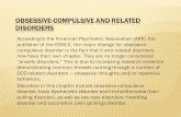OBSESSIVE-COMPULSIVE AND RELATED DISORDERS · PDF fileOBSESSIVE-COMPULSIVE DISORDER Obsessions: OCD obsessions are repeated, persistent and unwanted urges or images that cause distress