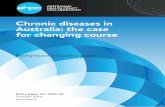 Chronic diseases in Australia: the case for changing · PDF fileChronic diseases in Australia: The case for ... Chronic diseases in Australia: the case for changing ... that health