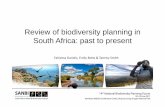 2. Review of biodiversity planning in South Africa past to ...biodiversityadvisor.sanbi.org/.../2.-Daniels-Review-of-bio-planning... · Review of biodiversity planning in ... (inc1:250000