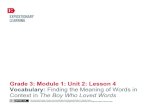 Grade 3: Module 1: Unit 2: Lesson 4 Vocabulary: Finding ... · PDF file... they should just read with the ... LESSON 4 Vocabulary: Finding the meaning of Words in Context in ... UNIT