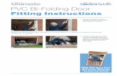 EVO Aluminium PVC Bi-Folding Door - Sliders UK · PDF filePVC Bi-Folding Door Fitting Instructions 1 2 1. Before removing the existing window or structure, ensure the opening/door