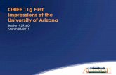 OBIEE 11g First Impressions at the University of Arizonauits.arizona.edu/sites/default/files/workshops/watt/Alliance 2011... · OBIEE 11g First Impressions at the University of Arizona