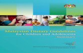 Malaysian Dietary Guidelines for Children and Adolescentsmoh.gov.my/images/gallery/Garispanduan/MDG Children and Adolesce… · Malaysian Dietary Guidelines for Children and Adolescents