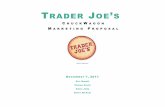 TRADER JOE S - a marketing communications · PDF filePage 3 Trader Joe’s is not your run-of-the-mill grocery chain. One of the hottest retailers in the U.S., Trader Joe’s boasts