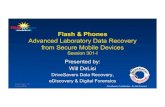 Flash & Phones - Flash Memory Summit · PDF fileAdvanced Laboratory Data Recovery ... DriveSavers Data Recovery, eDiscovery & Digital Forensics Santa Clara, CA August 2016 ... Why