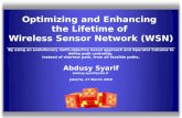 Optimizing and Enhancing the Lifetime of Wireless  · PDF fileOptimizing and Enhancing the Lifetime of Wireless Sensor Network (WSN) _____ By using an