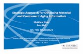 Matthew Hiser Amy Hull - San Onofre Safety · PDF file26.06.2015 · Strategic Approach for Obtaining Material and Component Aging Information Matthew Hiser Amy Hull U.S. NRC RES/DE/CMB