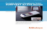 Portable Surface Roughness Tester SURFTEST SJ-210 · PDF filePortable Surface Roughness Tester SURFTEST SJ-210 Series ... The Surftest SJ-210 can be operated easily using ... Up to