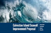Galveston Island Seawall Improvement Proposal · PDF fileGalveston Island Seawall Improvement Proposal Andrew Saleh Tana Blazek Nuoman Xiaoyu Mo