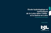 Etude hydrologique et hydraulique de la Loire dans l ... · PDF fileModélisation hydraulique bidimensionnelle Cartographie . ... Simulation des différents scénarios hydrologiques