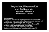 Freyssinet, Finsterwalder and · PDF fileFreyssinet, Finsterwalder and Fallingwater Origins and Solutions in Prestressed Concrete Lecture themes Freyssinet’s story and the origins