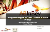Mega-merger of AB InBev – SAB Miller -   · PDF fileMega-merger of AB InBev – SAB Miller Mergers & Acquisitions Case Study December2015 Na CHANG