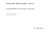 Viterbi Decoder v9 - Xilinx · PDF fileThis core implements a Viterbi Decoder for decoding convolutionally encoded data. For detailed information on the design, see Chapter 3,